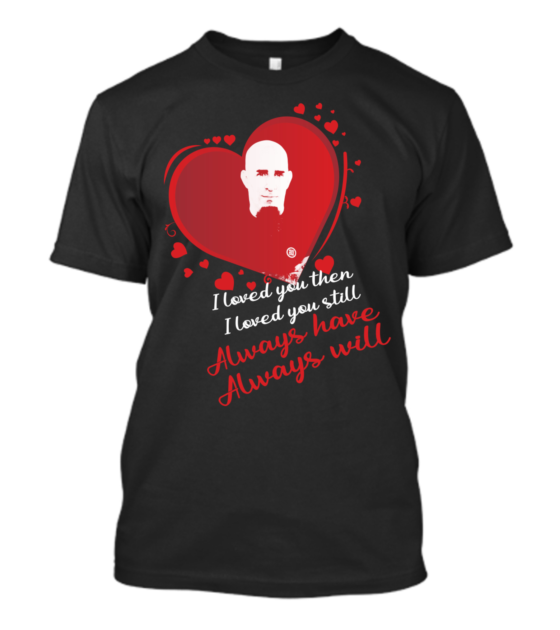 Anthrax I Loved You Then I Loved You Still Always Have Always Will T-Shirt