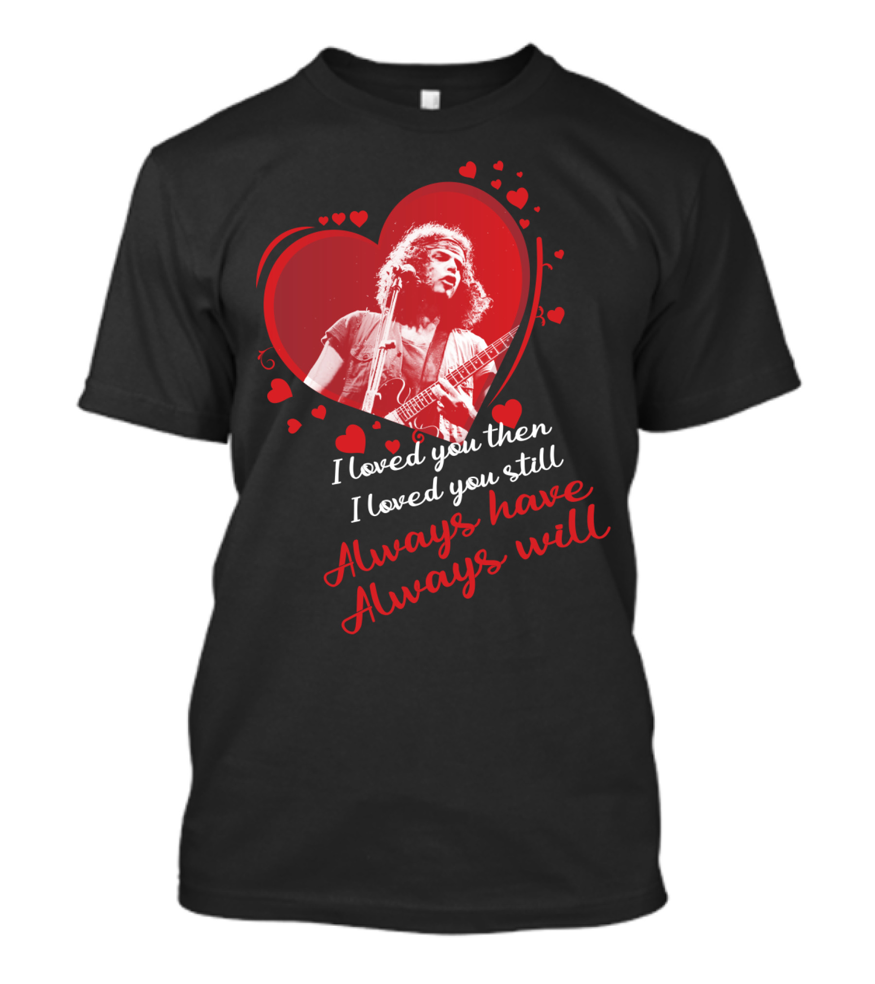 Wolfmother I Loved You Then I Loved You Still Always Have Always Will T-Shirt