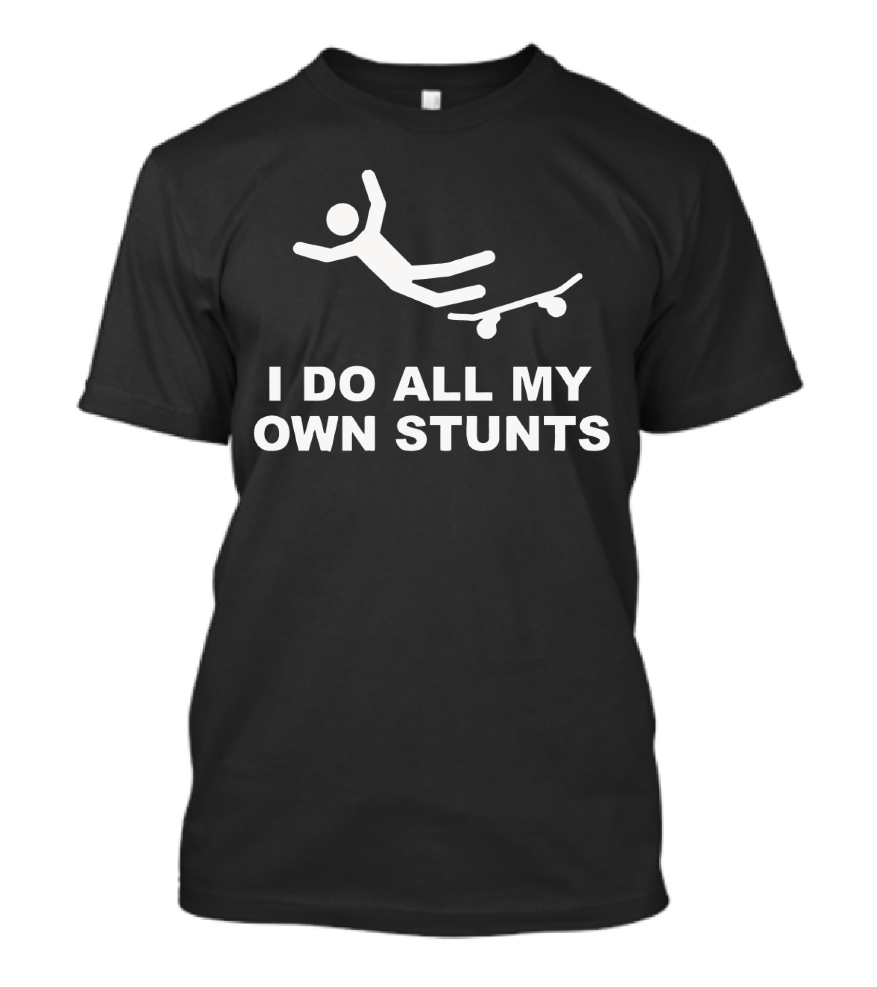 I Do All My Own Stunts Falling Stick Figure Skateboard T-Shirt
