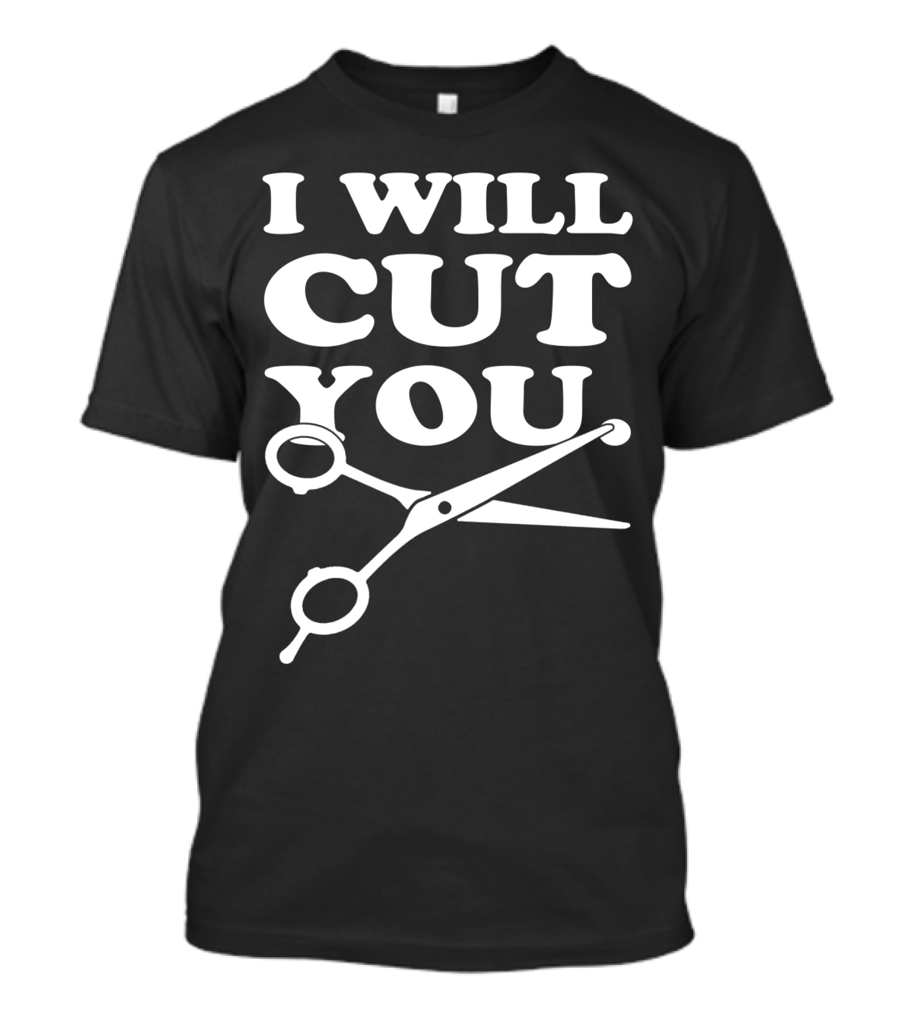 I Will Cut You Scissors Humor Playful Text T-Shirt