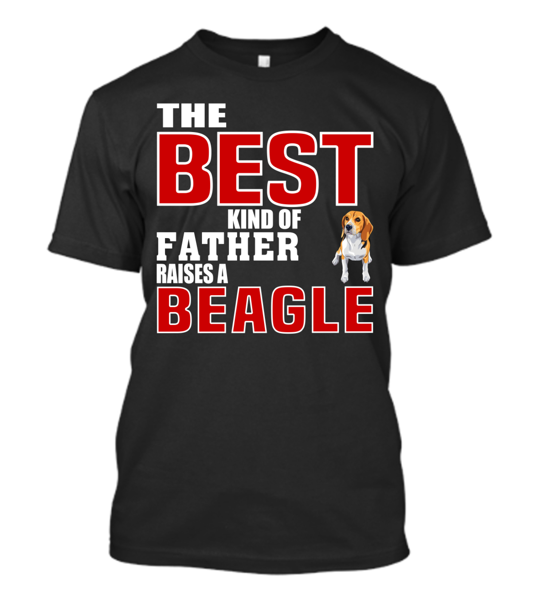The Best Kind Of Father Raises A Beagle T-Shirt