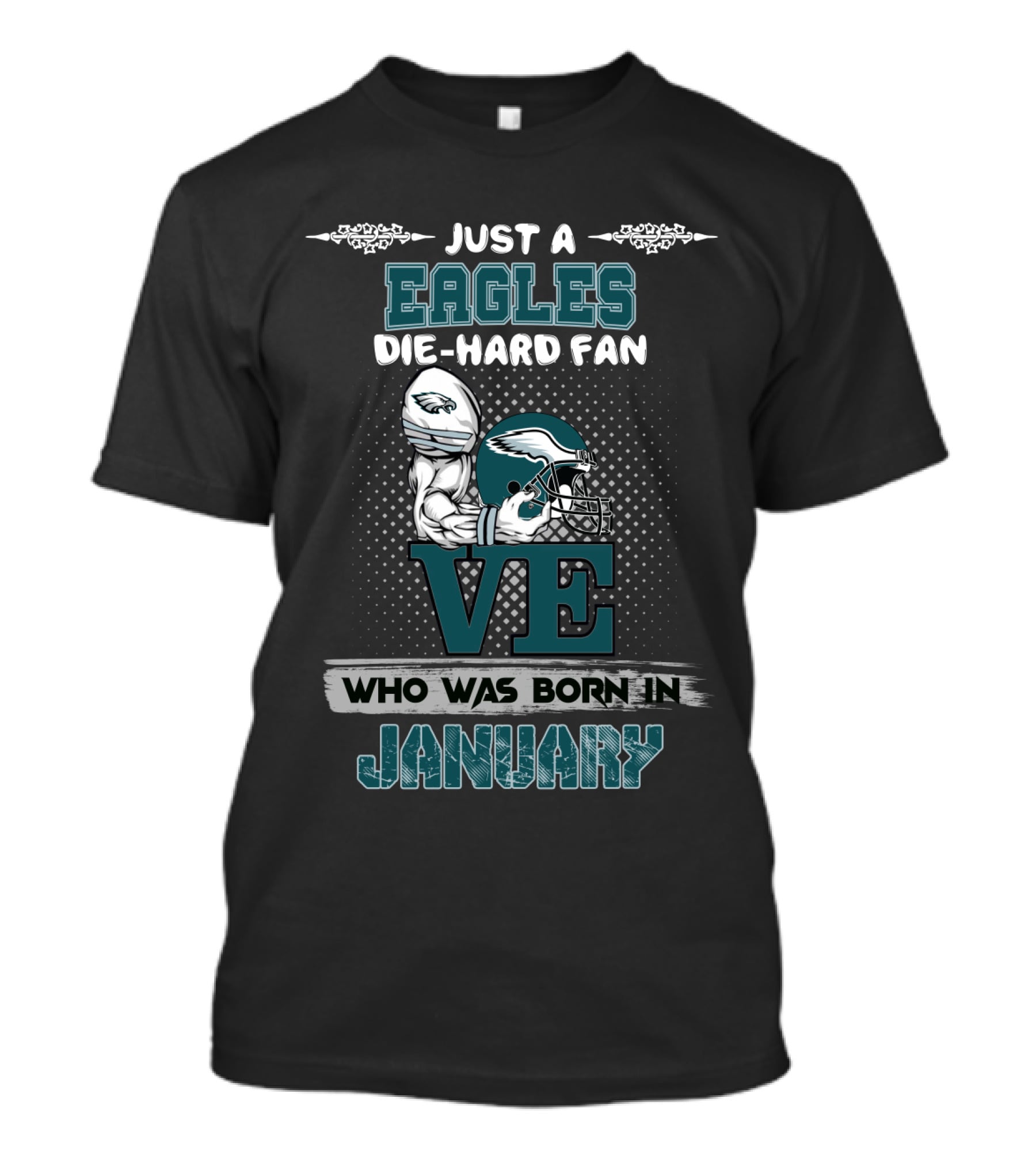 Just A Eagles Die-Hard Fan Who Was Born In January T-Shirt