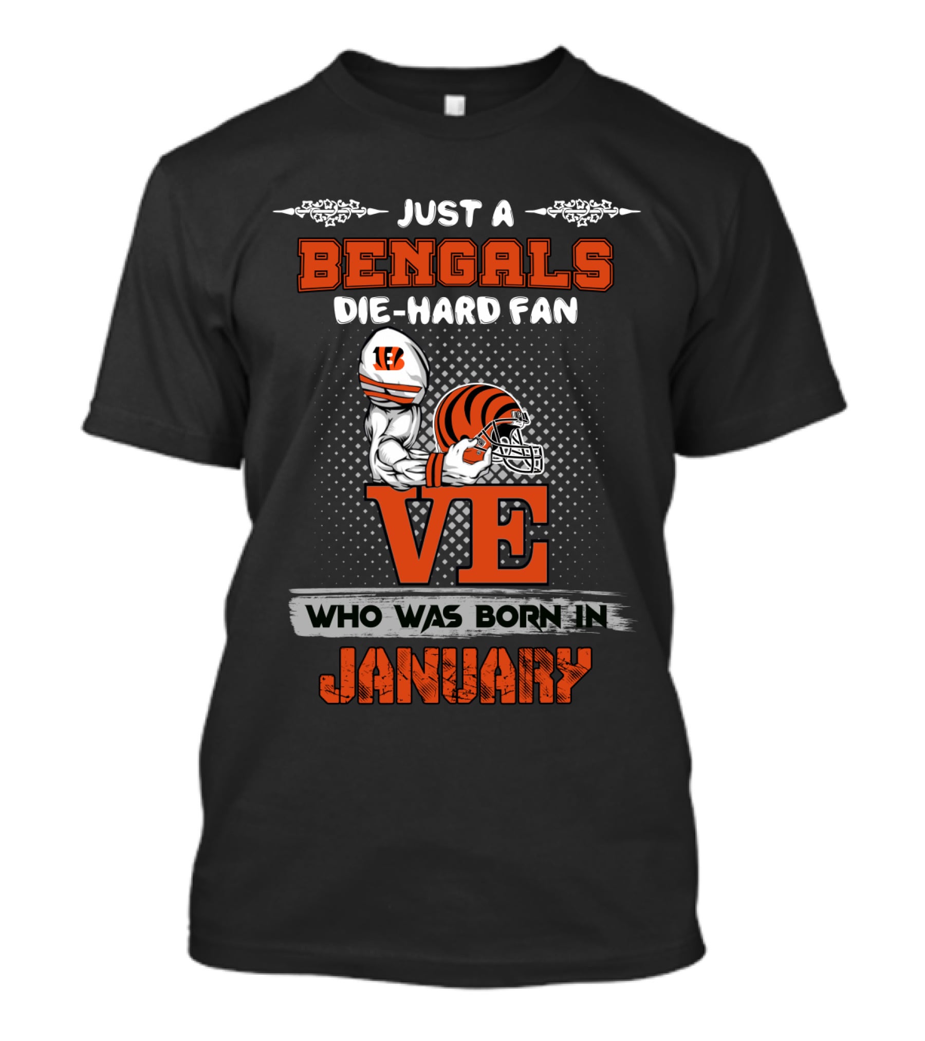 Bengals Die-Hard Fan Born In January T-Shirt