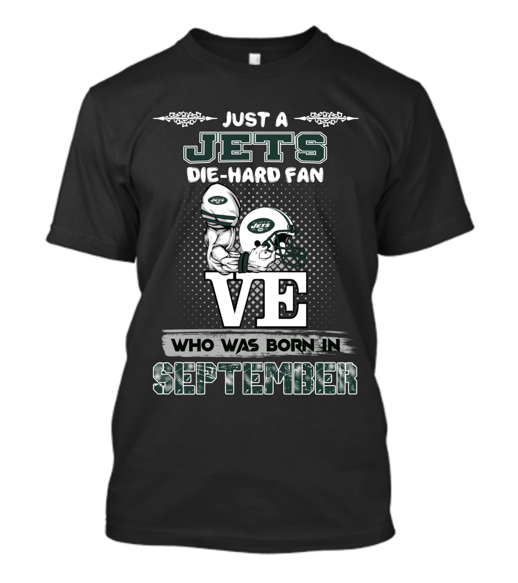 Just A Jets Die-Hard Fan Who Was Born IN September T-Shirt