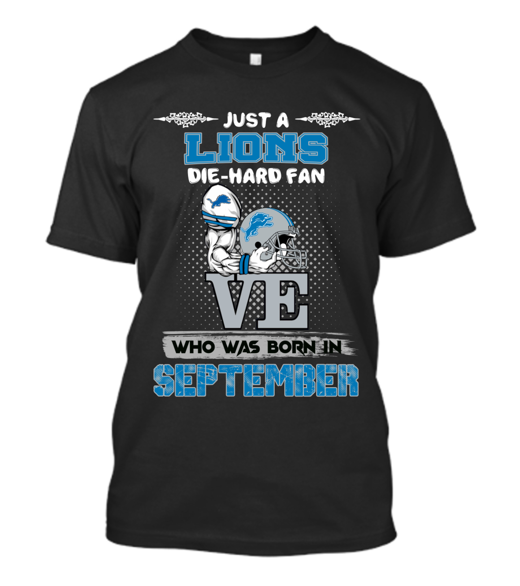 Just A Lions Die-Hard Fan Who Was Born In September T-Shirt