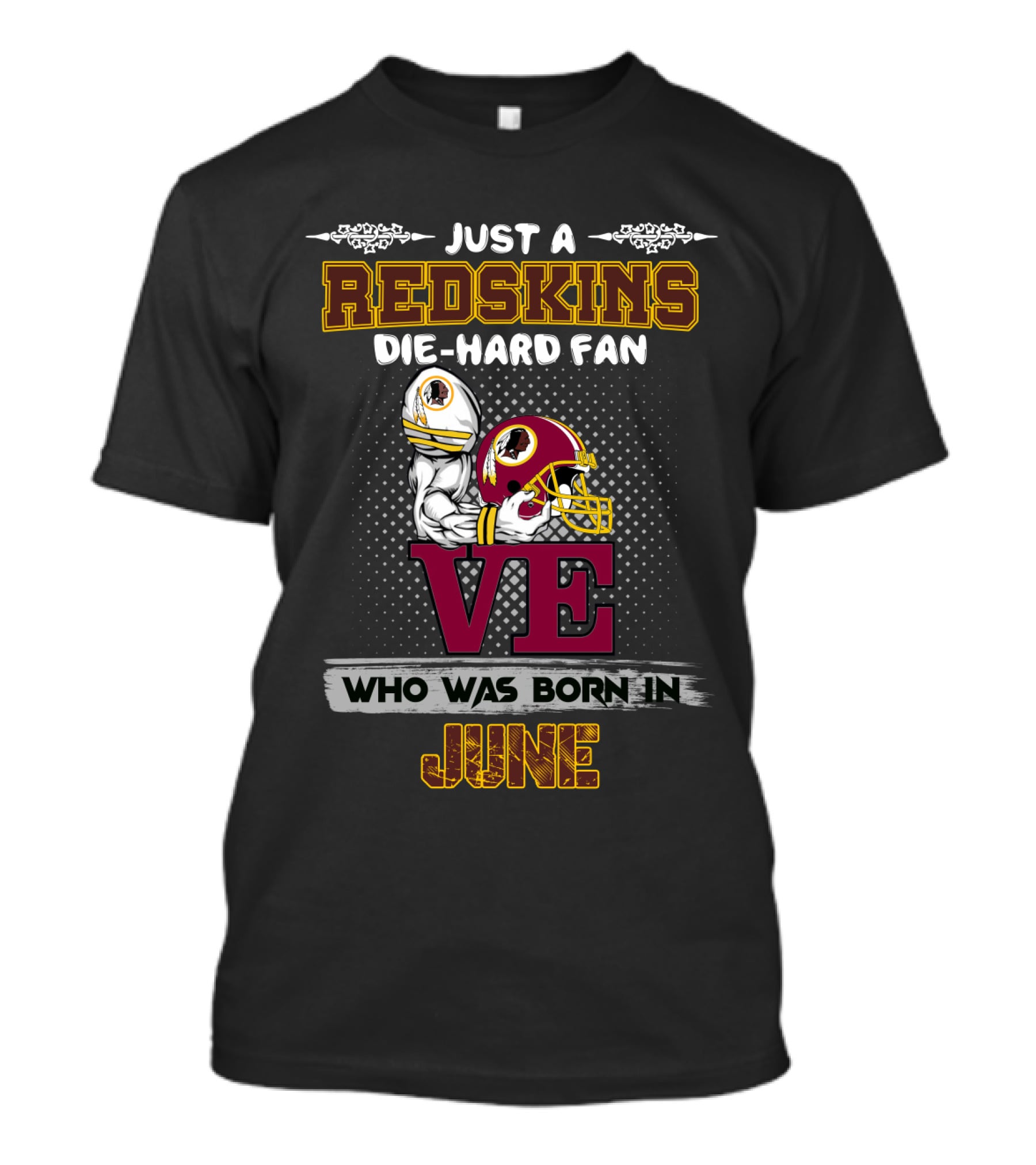 Redskins Die-Hard Fan Born In June T-Shirt
