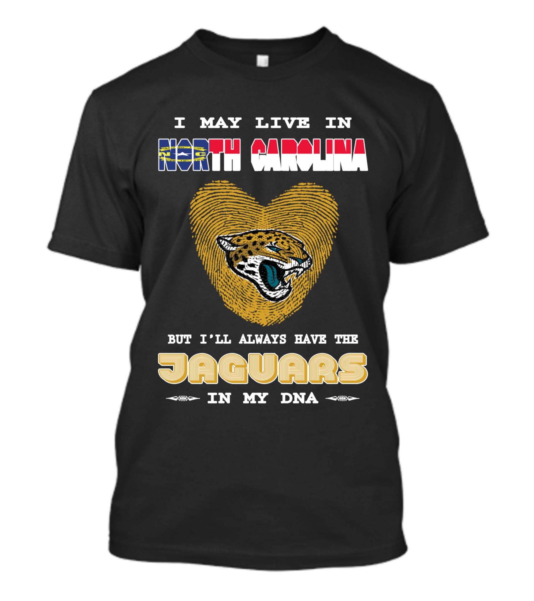 I May Live In North Carolina But I'll Always Have The Jaguars In My DNA T-Shirt