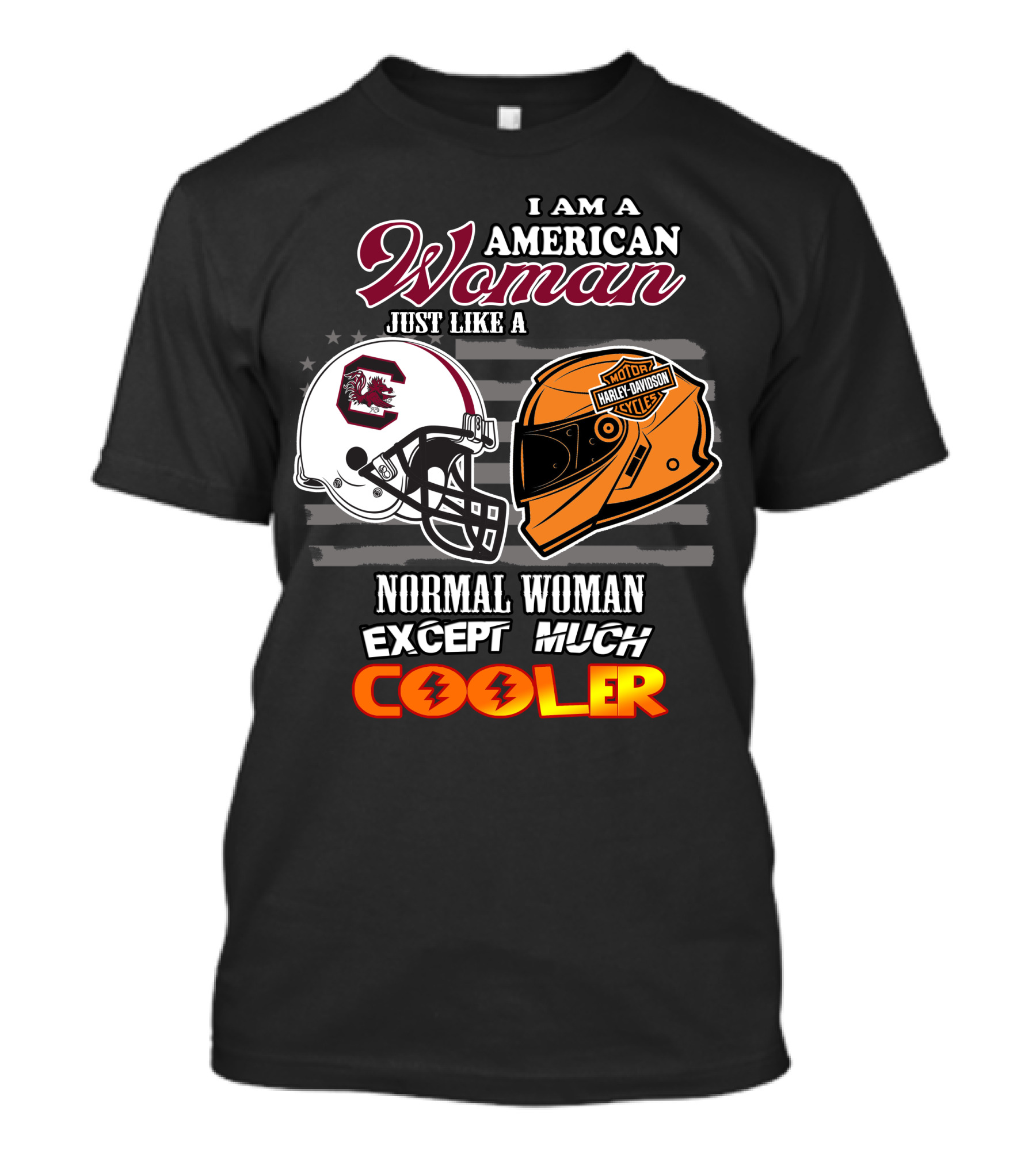 I Am An American Woman Just Like A Normal Woman Except Much Cooler South Carolina Gamecocks Harley Davidson Motor Cycles T-Shirt