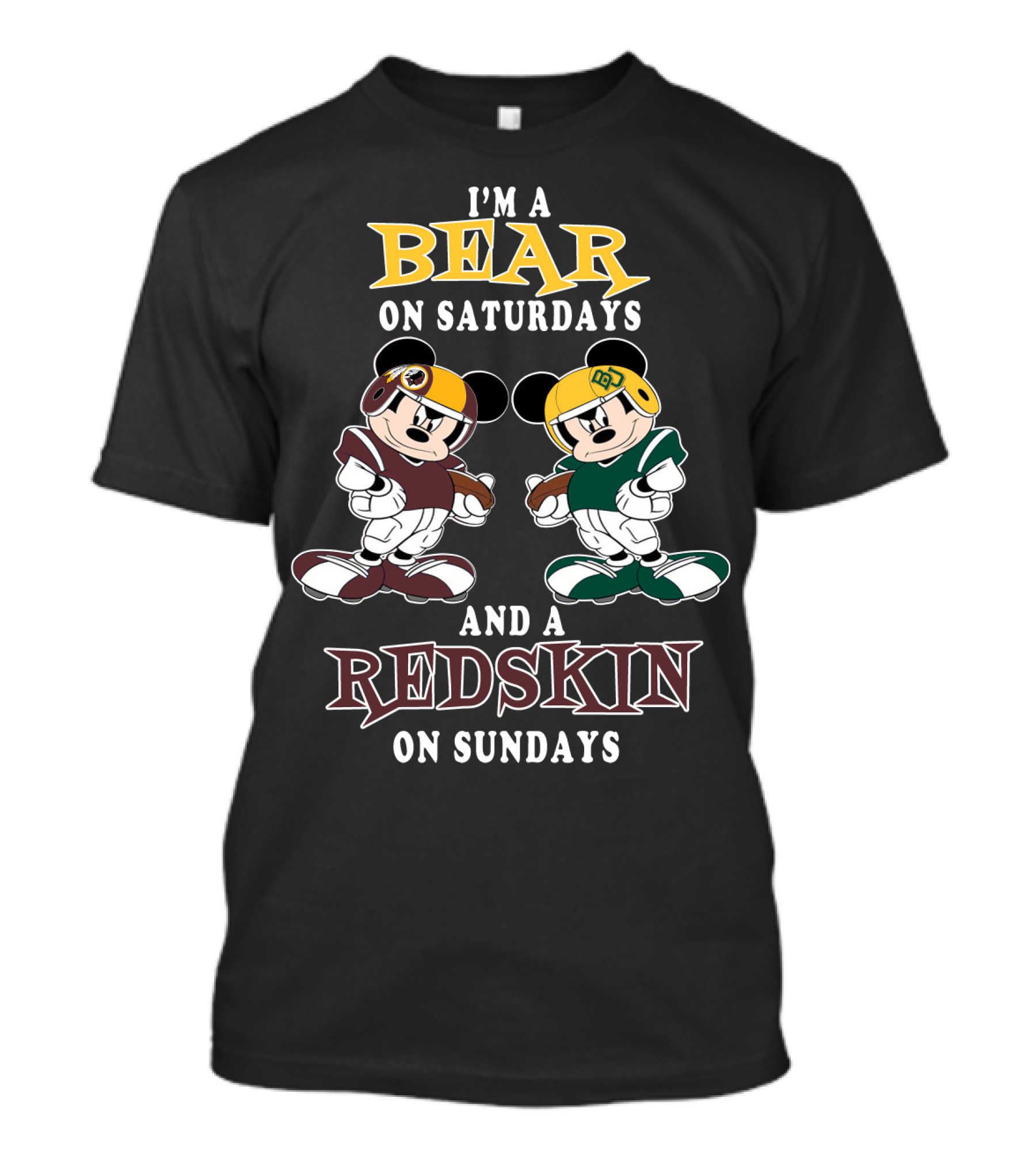 I'm A Bear On Saturdays And A Redskin On Sundays T-Shirt