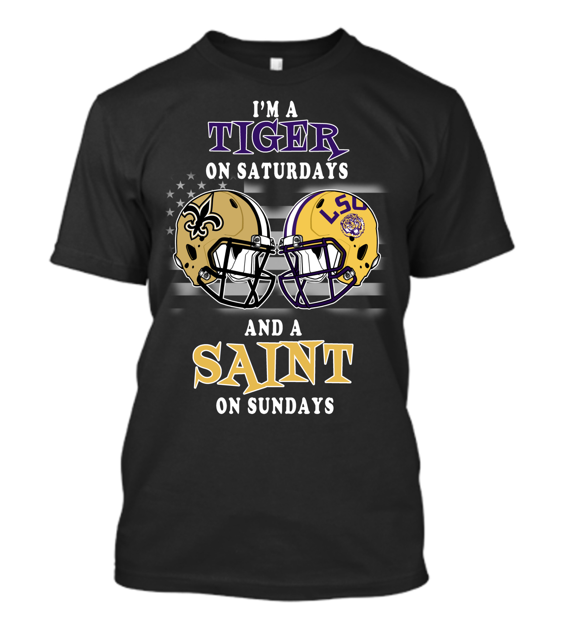 I'm A Tiger On Saturdays And A Saint On Sundays Lsu Football Helmets Notre Dame Saints Fan Gear T-Shirt