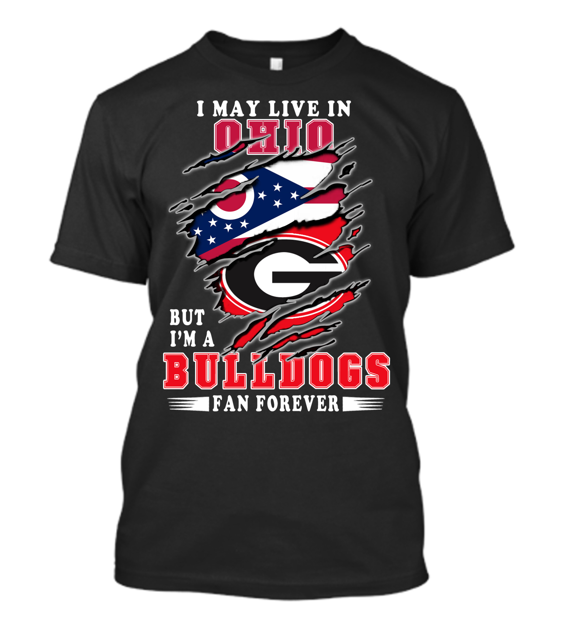 I May Live In Ohio But I'm A Bulldogs Fan Forever T-Shirt
