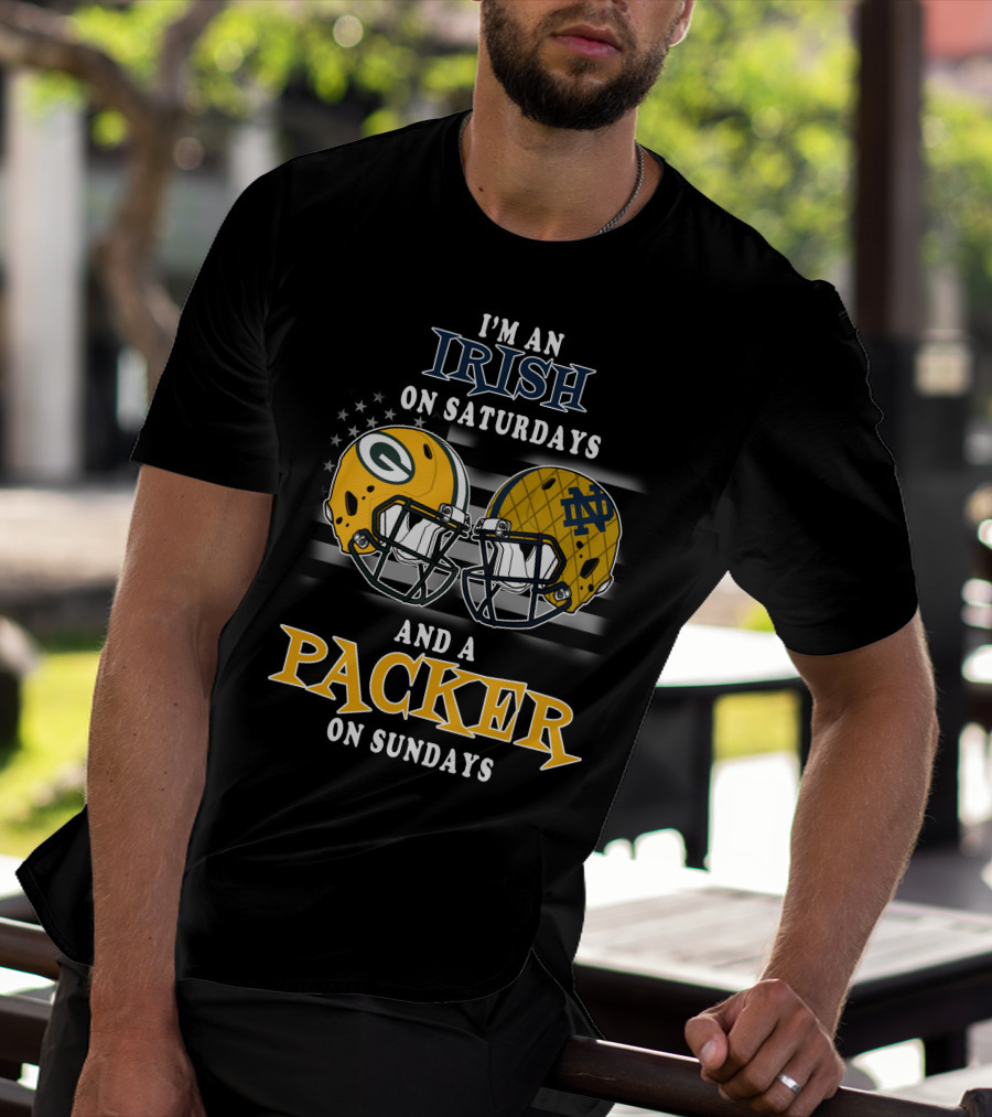 I'm An Irish On Saturdays And A Packer On Sundays T-Shirt