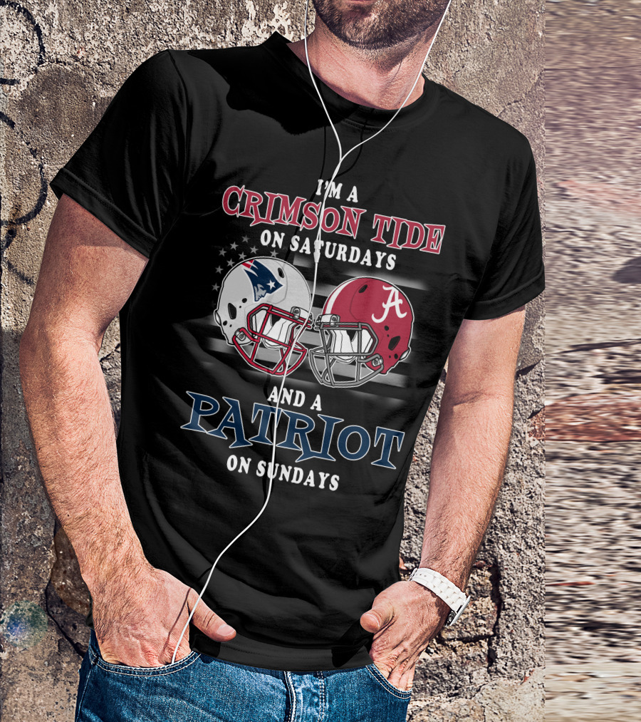 I'm A Crimson Tide On Saturdays And A Patriot On Sundays T-Shirt