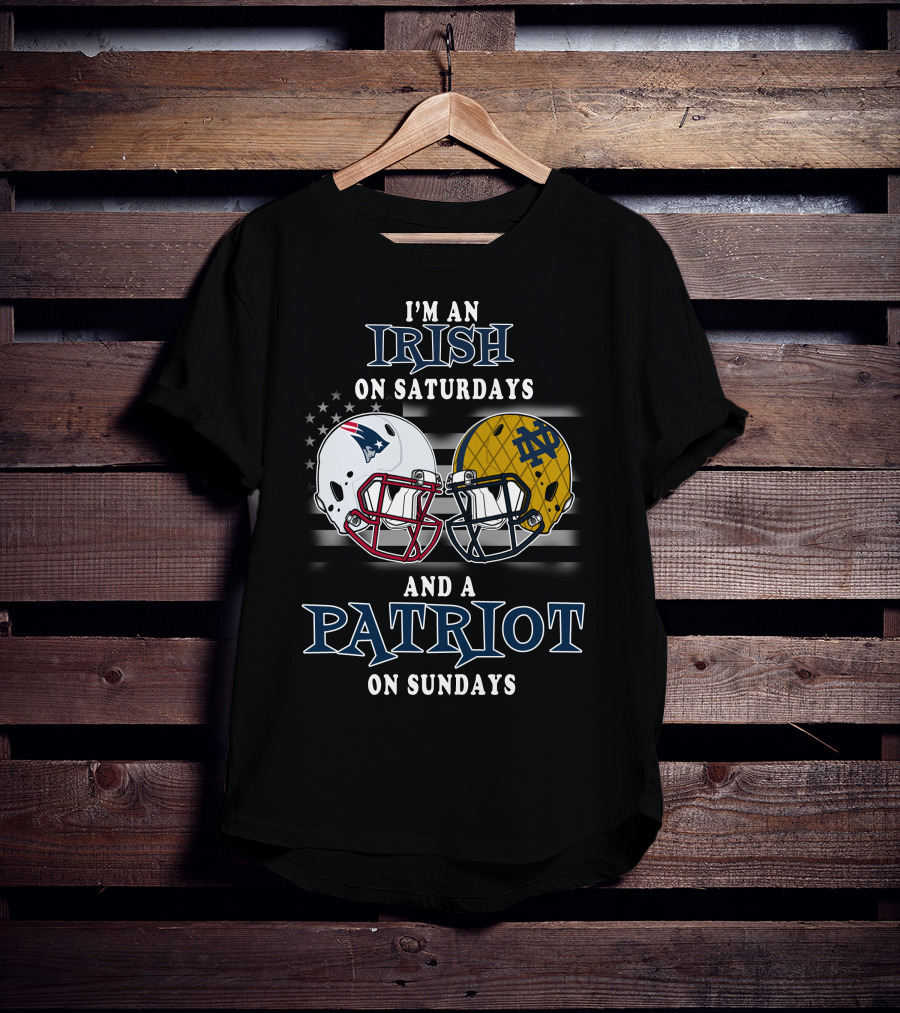 I'm An Irish On Saturdays And A Patriot On Sundays T-Shirt