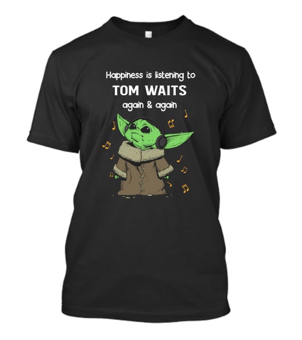 Happiness Is Listening To Tom Waits Again And Again Baby Alien With Headphones T-Shirt