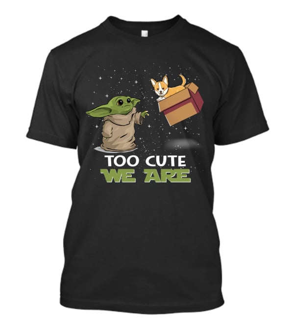 Too Cute We Are Baby Yoda And Corgi T-Shirt