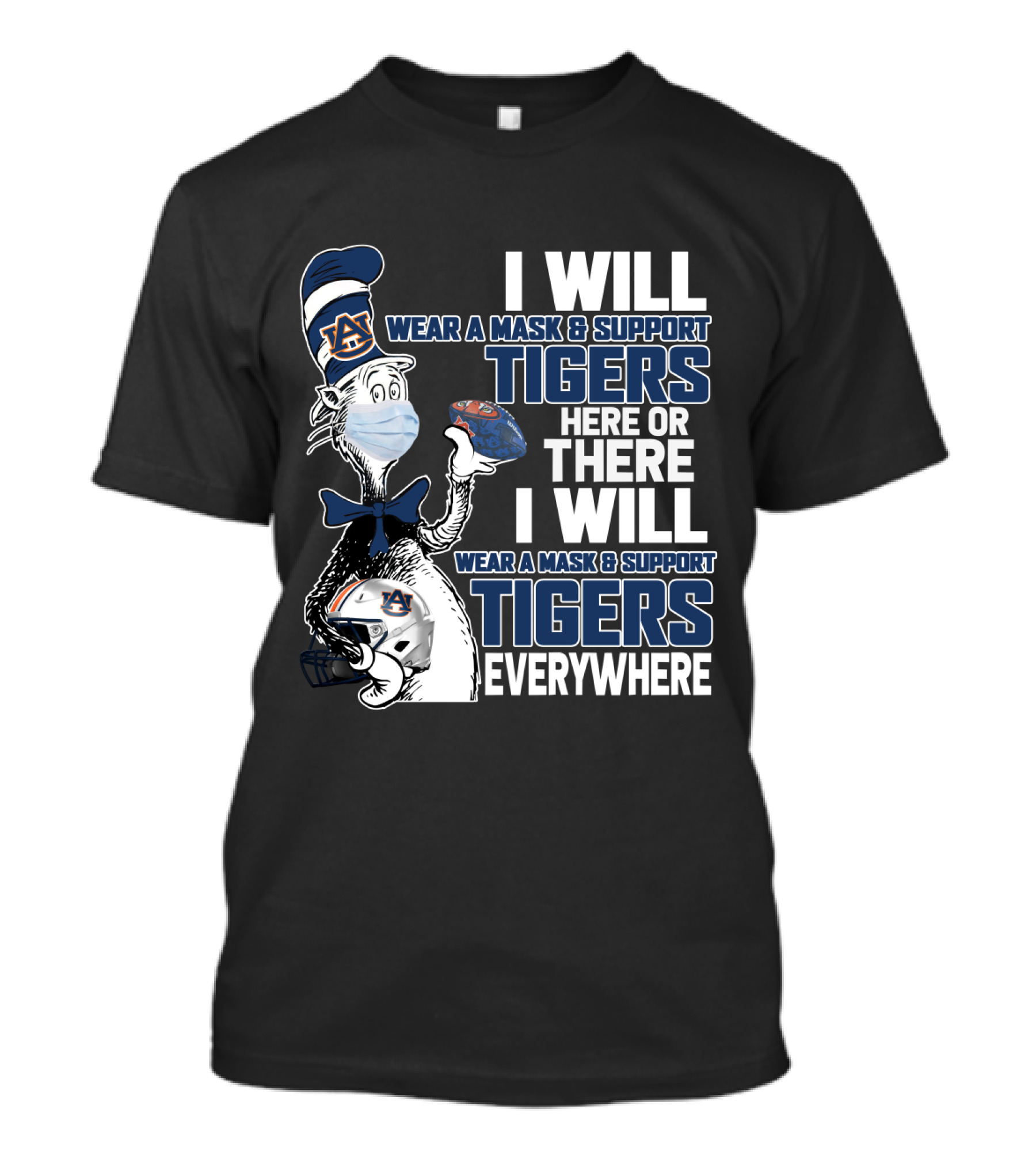 I Will Wear A Mask & Support Auburn Tigers Here Or There Everywhere T-Shirt