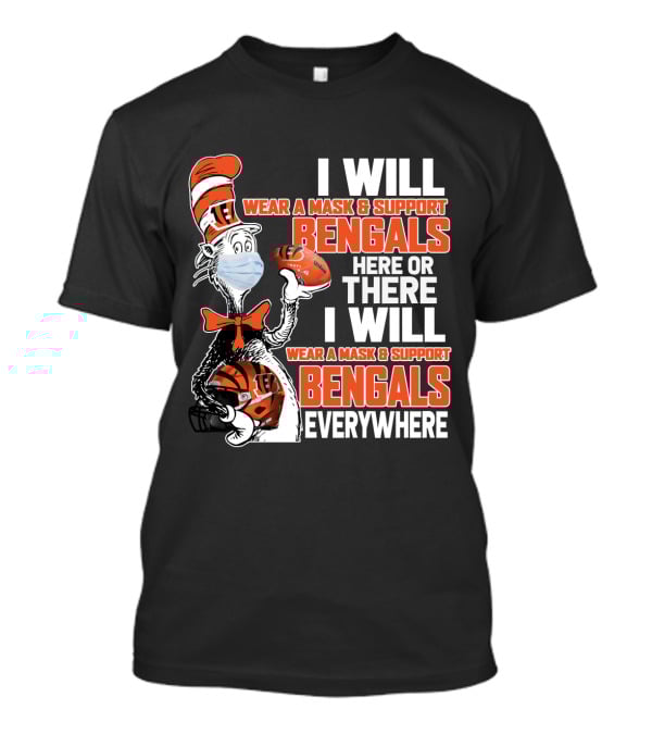 I Will Wear A Mask And Support Bengals Here Or There Everywhere Nfl 101 Cb2 T-Shirt