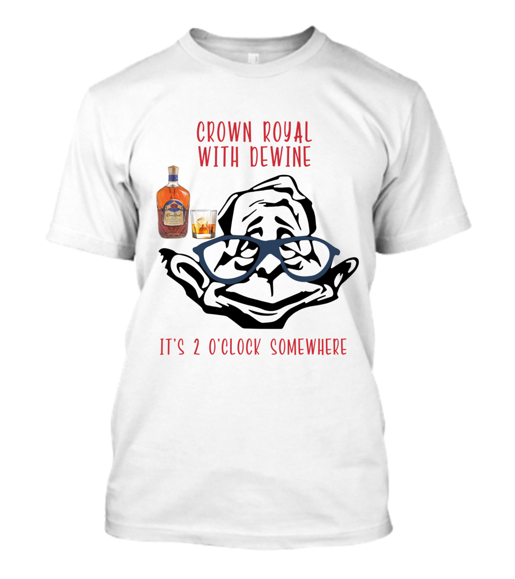 Crown Royal With Dewine It's 2 O'clock Somewhere T-Shirt