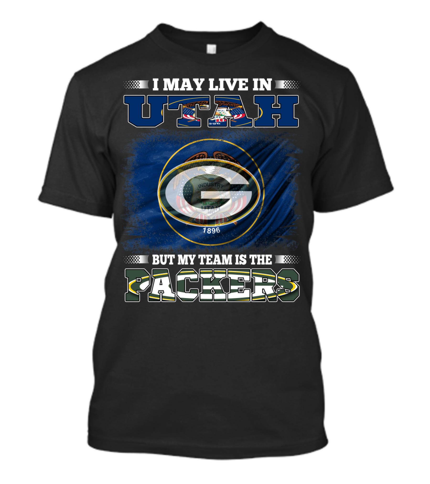 I May Live In Utah State Flag But My Team Is The Packers Green Bay T-Shirt