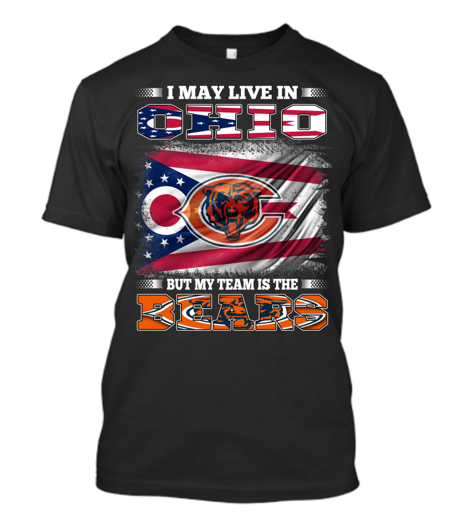 I May Live In Ohio But My Team Is The Bears Flag With Ohio And Bears Logos T-Shirt
