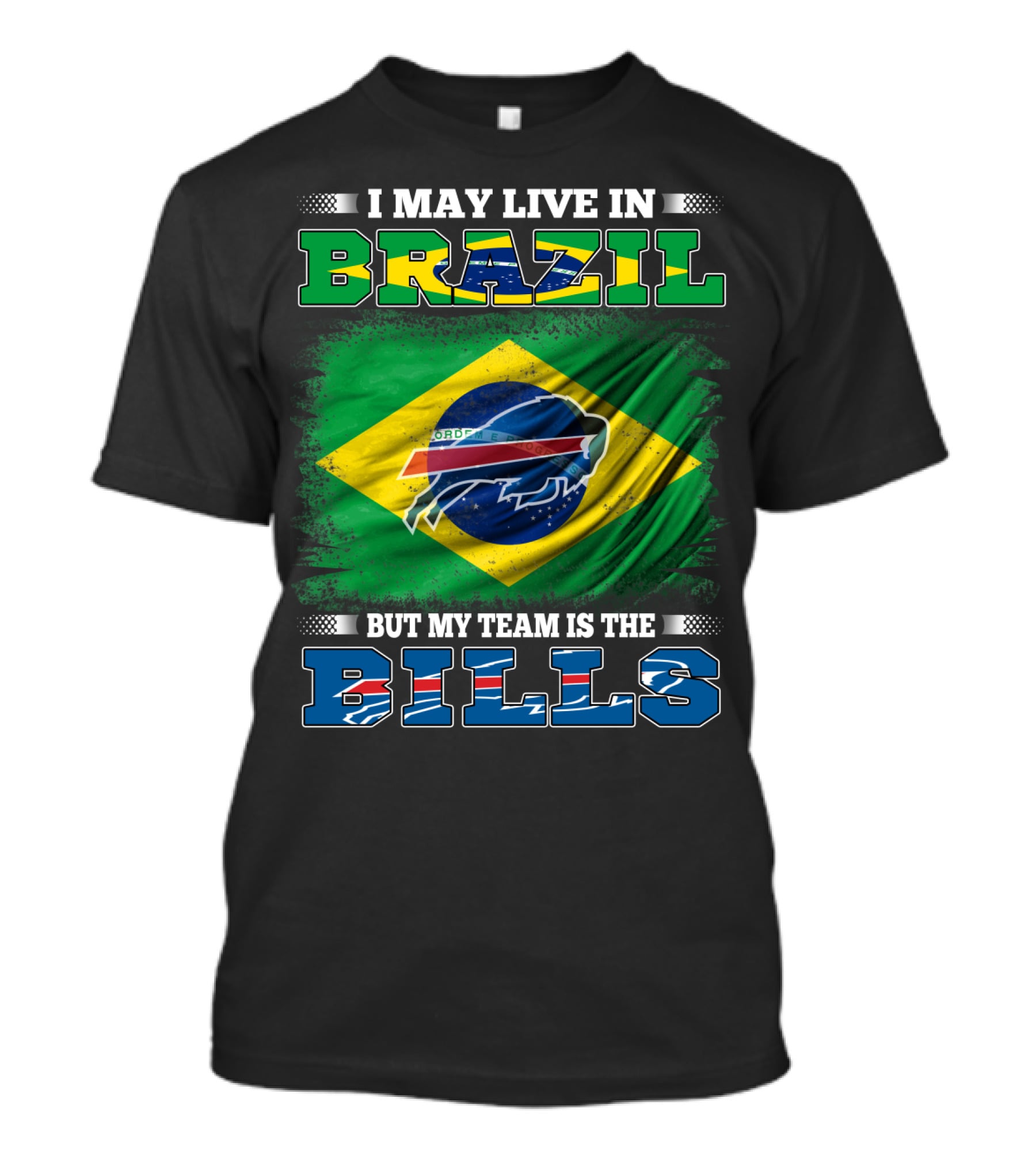 I May Live In Brazil But My Team Is The Bills T-Shirt