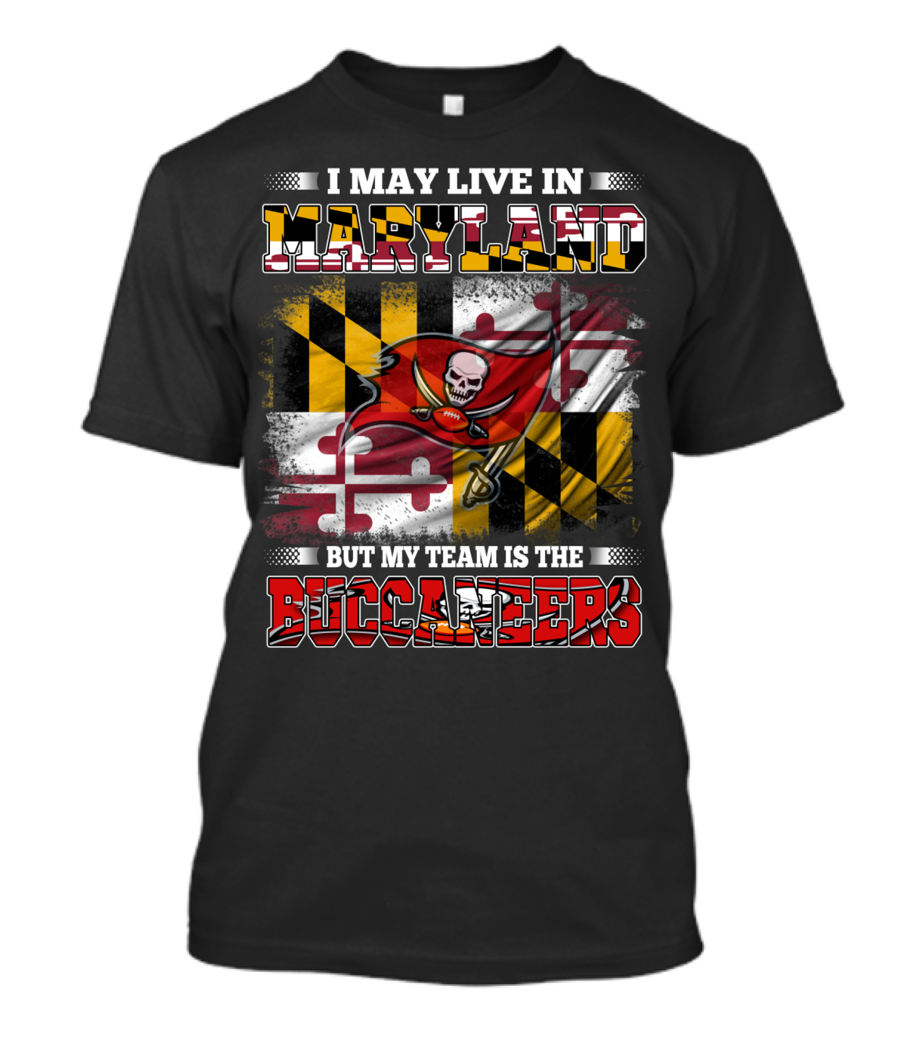 I May Live In Maryland But My Team Is The Buccaneers Flag T-Shirt