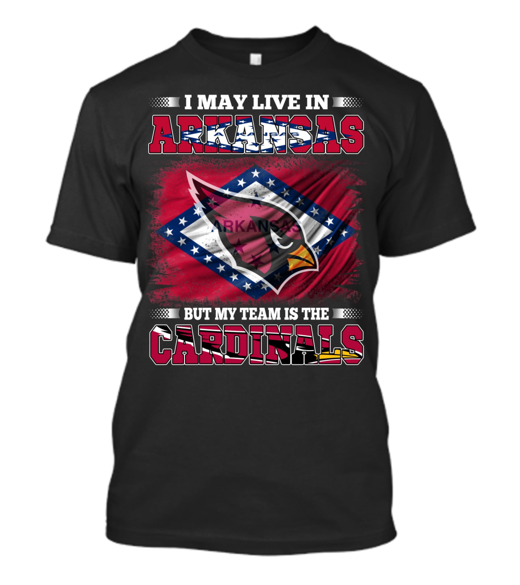 I May Live In Arkansas But My Team Is The Cardinals Flag T-Shirt
