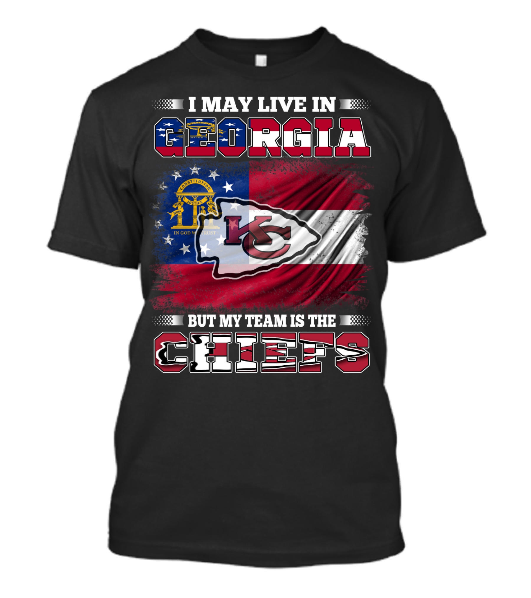 I May Live In Georgia But My Team Is The Chiefs T-Shirt