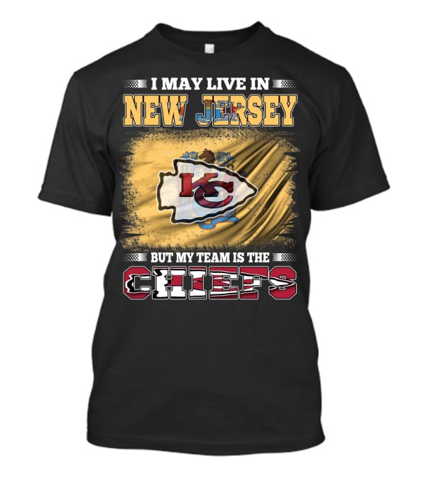 I May Live In New Jersey But My Team Is The Chiefs KC Crest T-Shirt