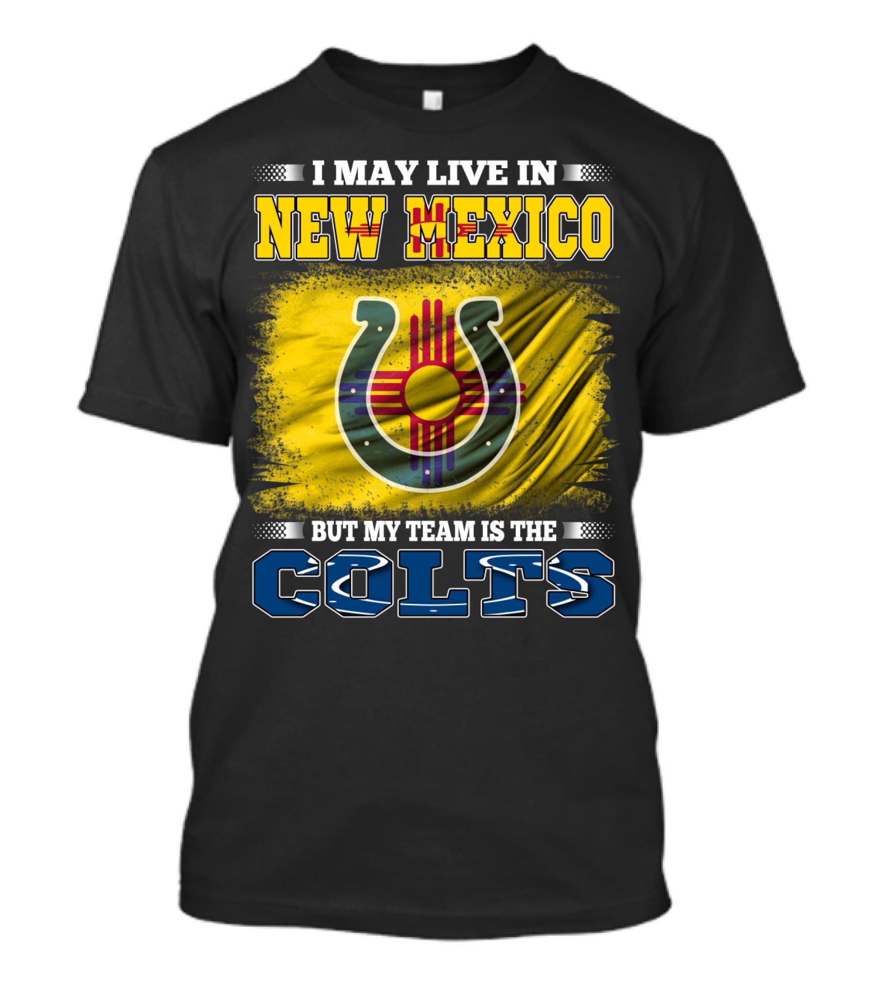 I May Live In New Mexico But My Team Is The Colts Zia T-Shirt