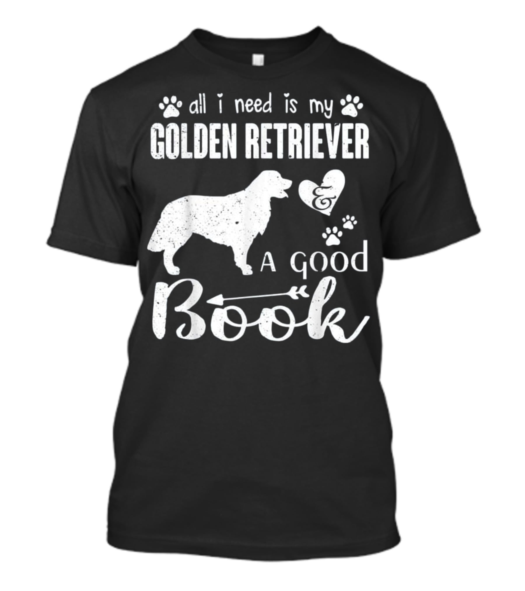 All I Need Is My Golden Retriever And A Good Book T-Shirt