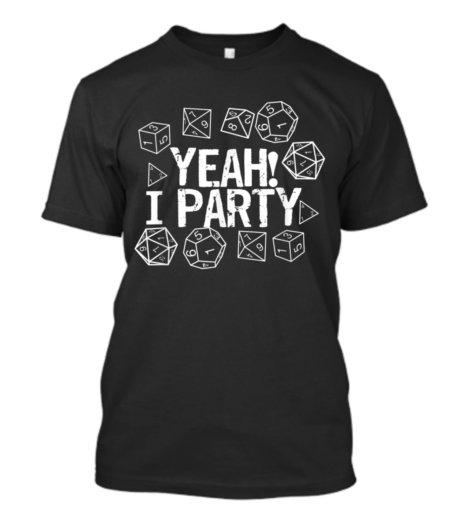 Yeah I Party Tabletop Gaming Dice T-Shirt