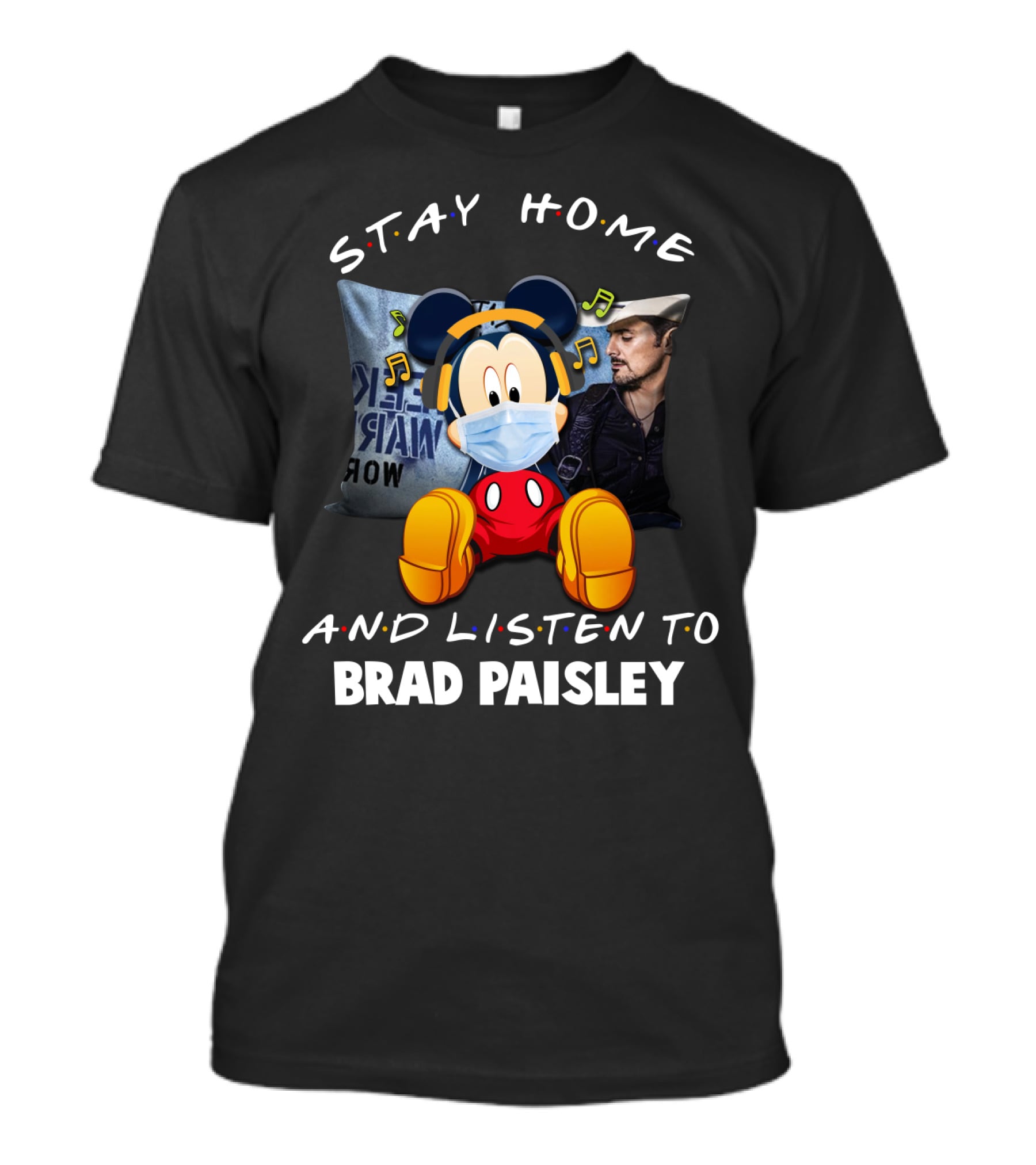 Stay Home And Listen To Brad Paisley With Mickey Mouse Masked T-Shirt