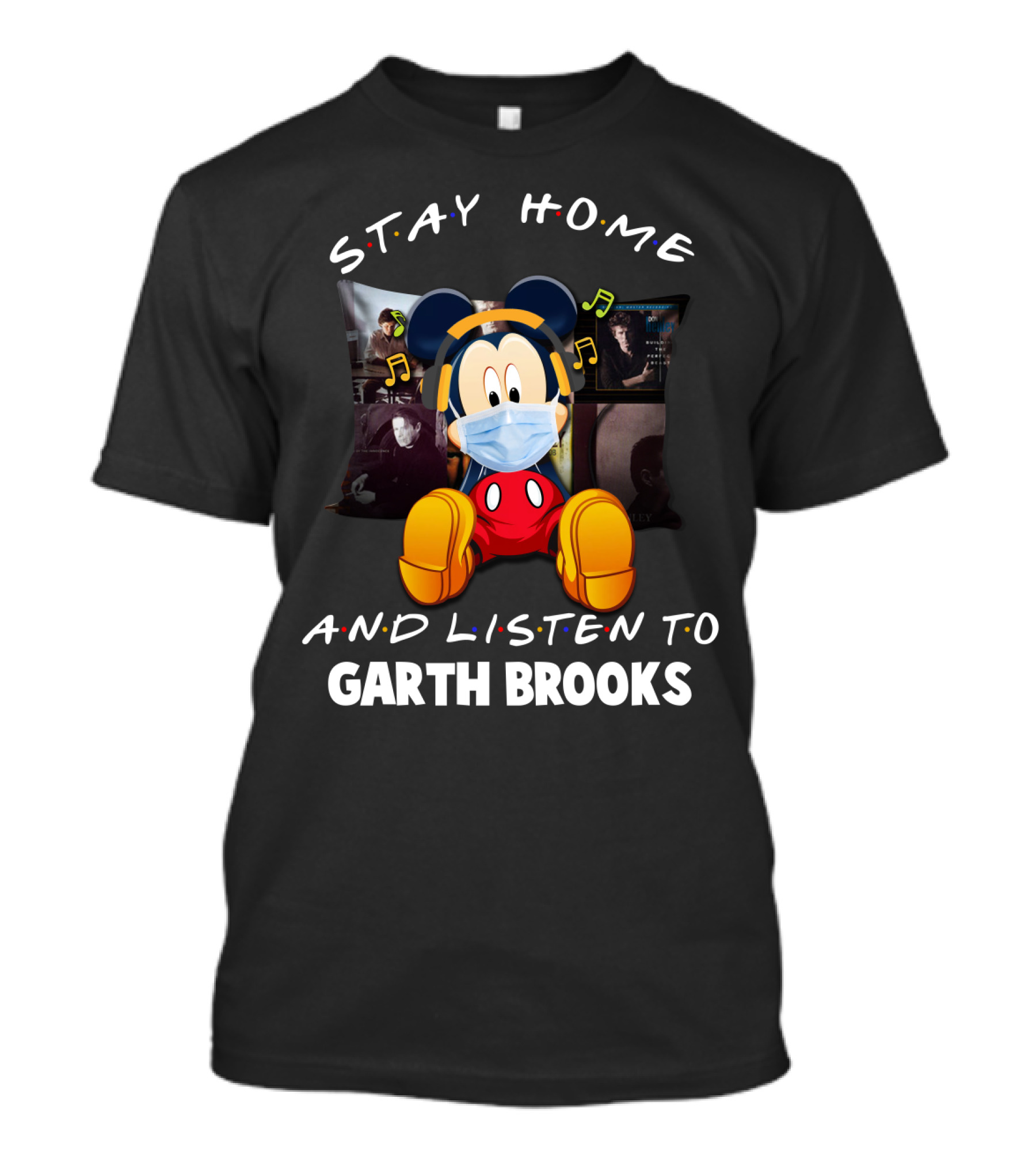 Stay Home And Listen To Garth Brooks Mickey Mouse Mask And Headphones T-Shirt