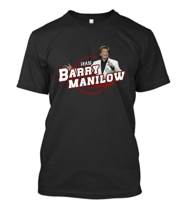 Team Barry Manilow Lifetime Member T-Shirt