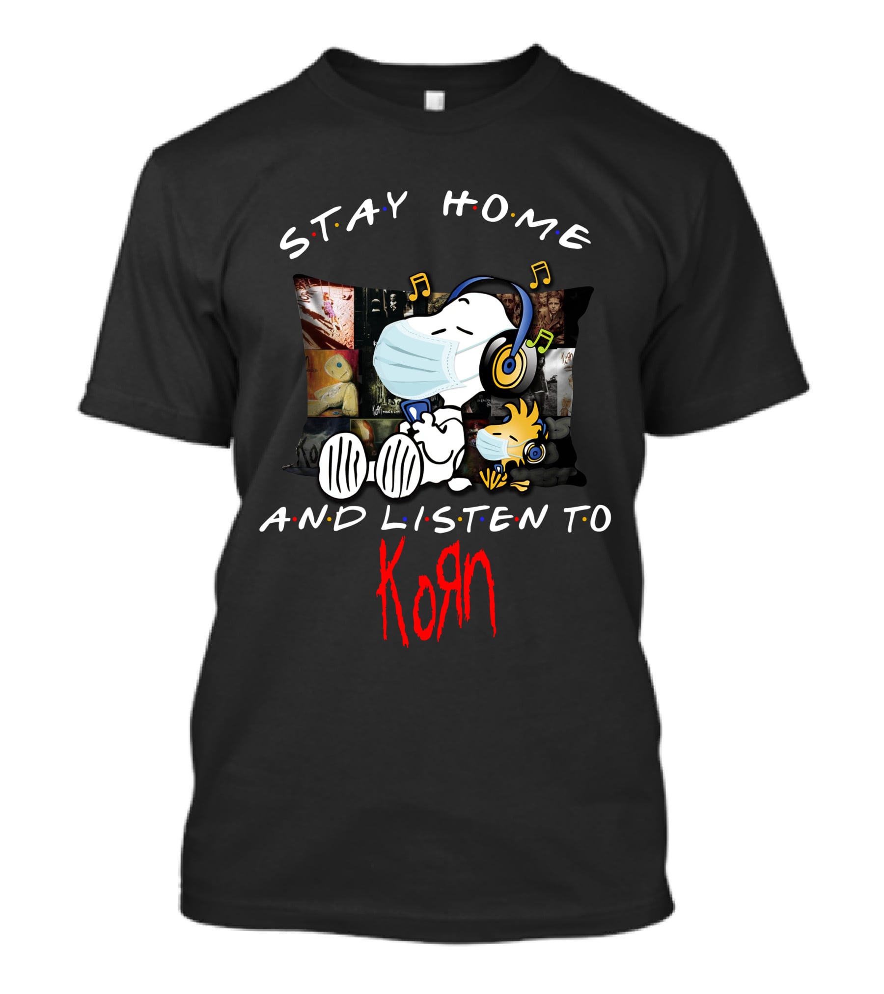 Stay Home And Listen To Korn Snoopy Pillow Mask Music T-Shirt