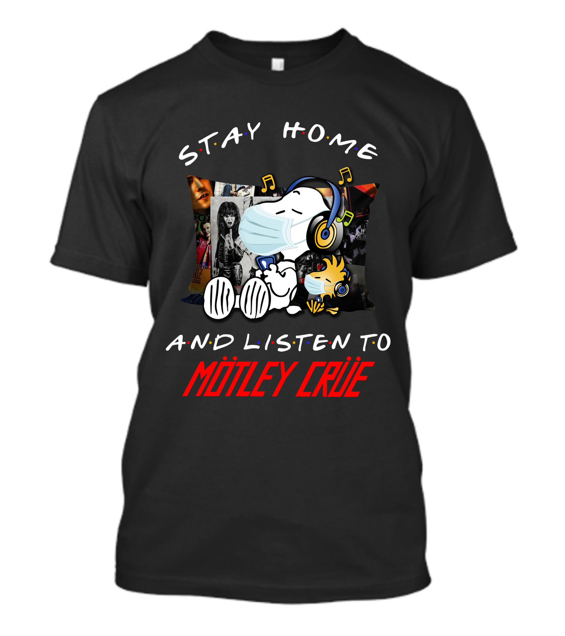 Stay Home And Listen To Mötley Crüe Snoopy T-Shirt