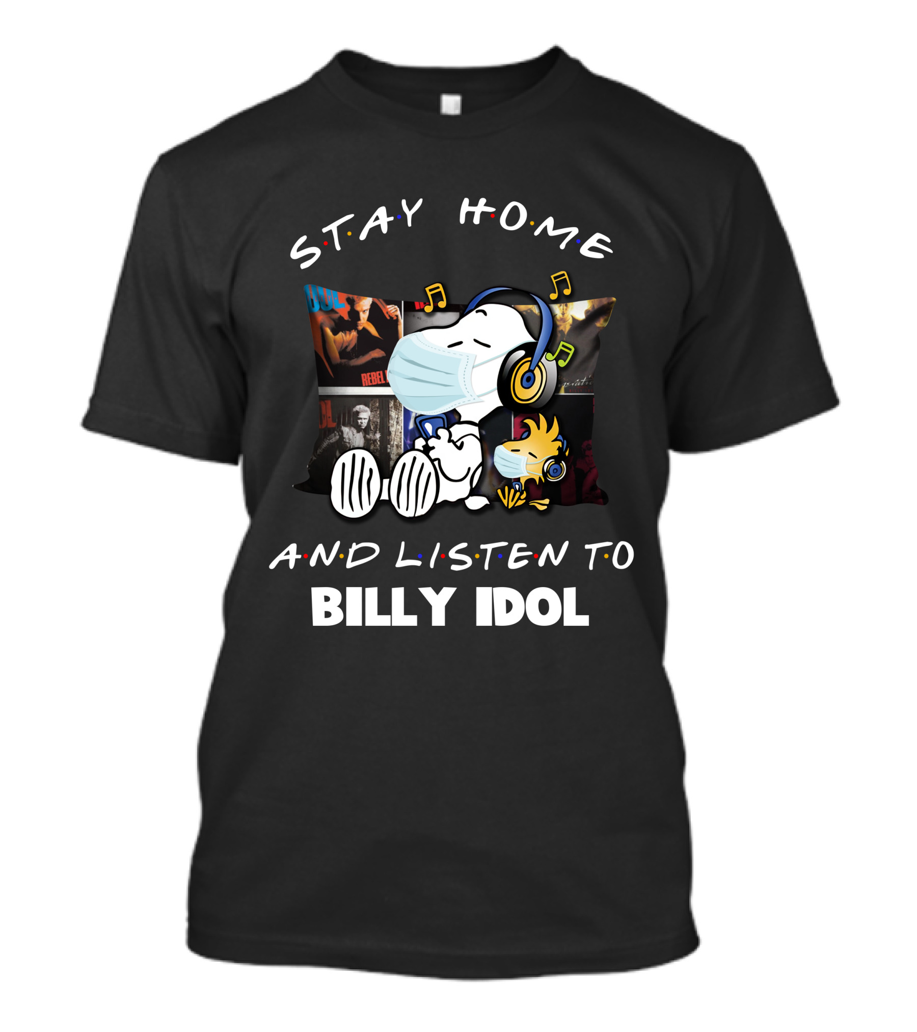 STAY HOME AND LISTEN TO BILLY IDOL SNOOPY MUSIC MASK T-Shirt