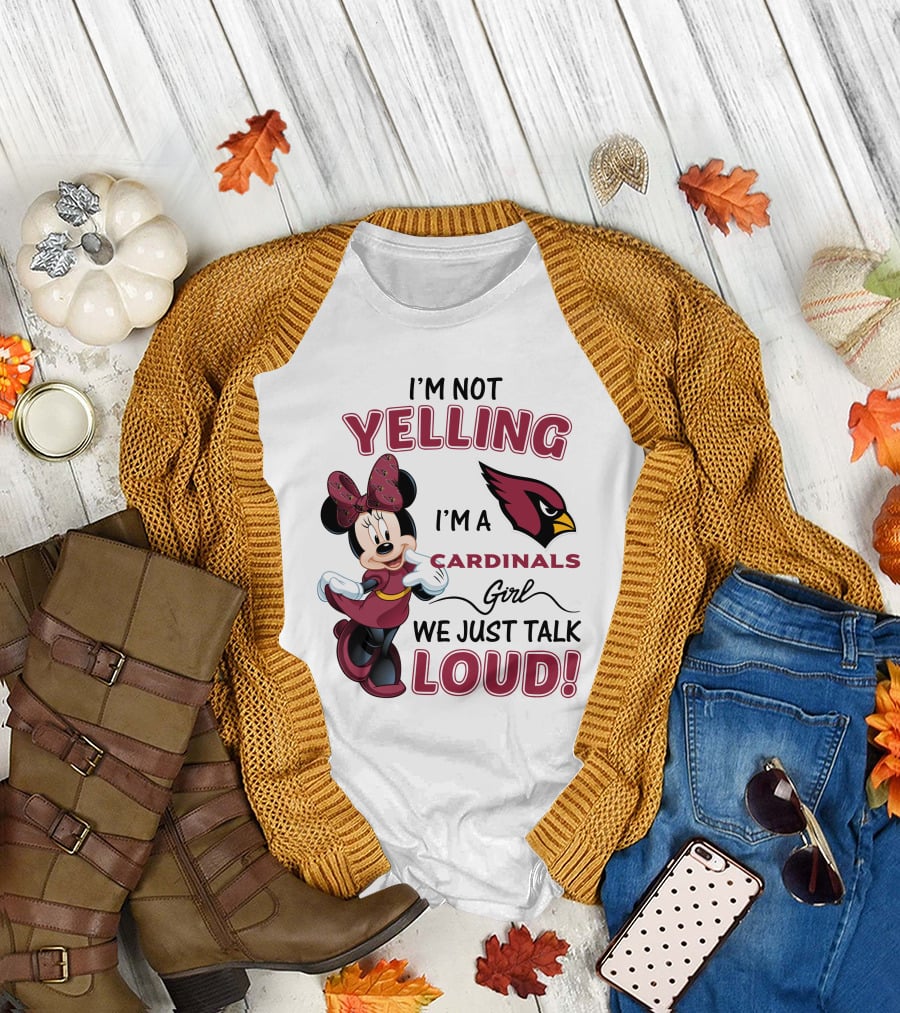 I'm Not Yelling I'm A Cardinals Girl We Just Talk Loud Arizona Cardinals Minnie Mouse T-Shirt