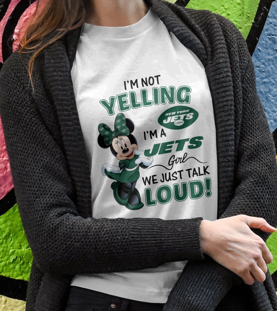 I'm Not Yelling I'm A New York Jets Girl We Just Talk Loud Minnie Mouse T-Shirt