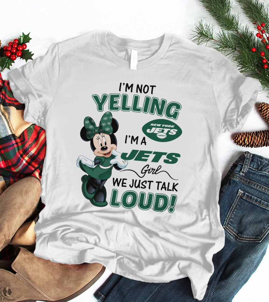 I'm Not Yelling I'm A New York Jets Girl We Just Talk Loud Minnie Mouse T-Shirt