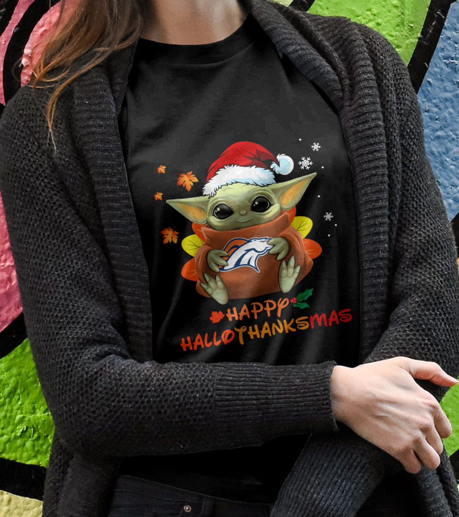 Denver Broncos Baby Yoda Happy Hallothanksmas 505 L1PTT T-Shirt
