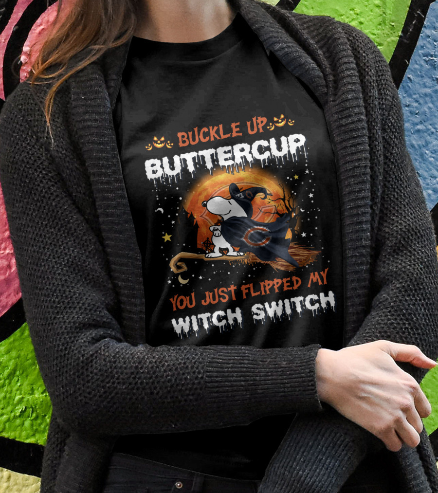 Buckle Up Buttercup Snoopy Chicago Bears You Just Flipped My Witch Switch T-Shirt