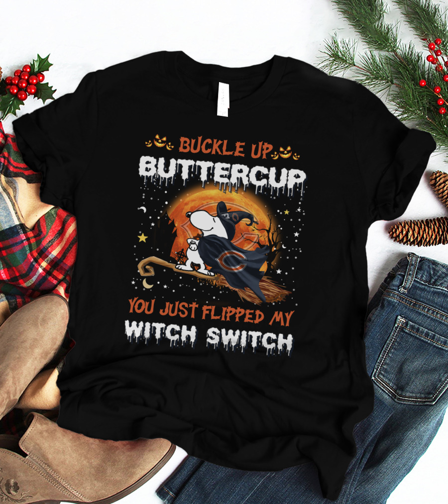 Buckle Up Buttercup Snoopy Chicago Bears You Just Flipped My Witch Switch T-Shirt