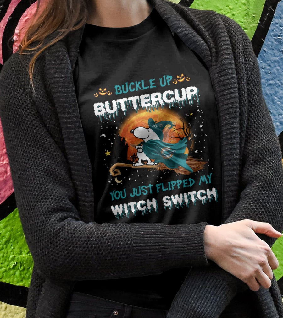 Buckle Up Buttercup You Just Flipped My Witch Switch Miami Dolphins Snoopy T-Shirt