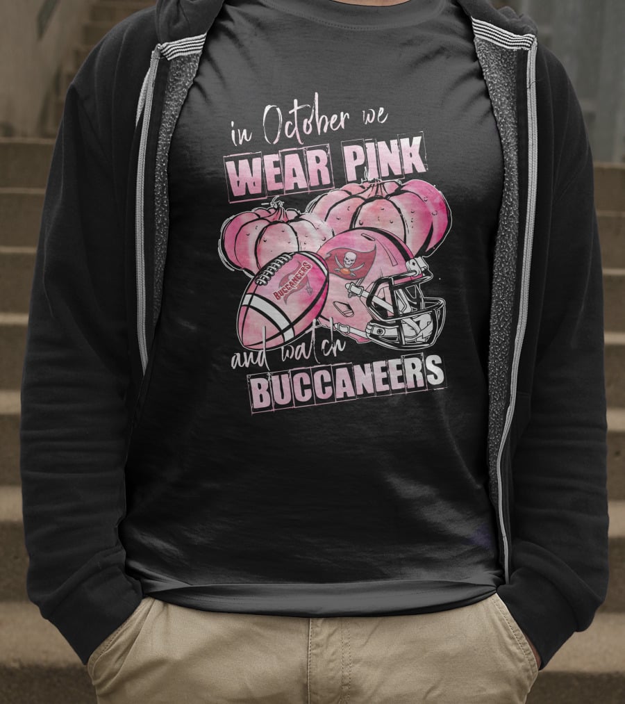 In October We Wear Pink And Watch Buccaneers T-Shirt