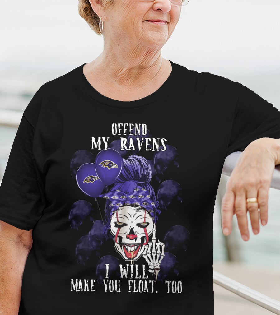 Offend My Ravens I Will Make You Float Too Baltimore Ravens Halloween T-Shirt