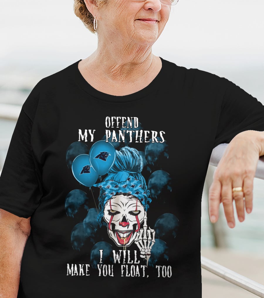 Offend My Panthers I Will Make You Float Too Carolina Panthers Halloween T-Shirt