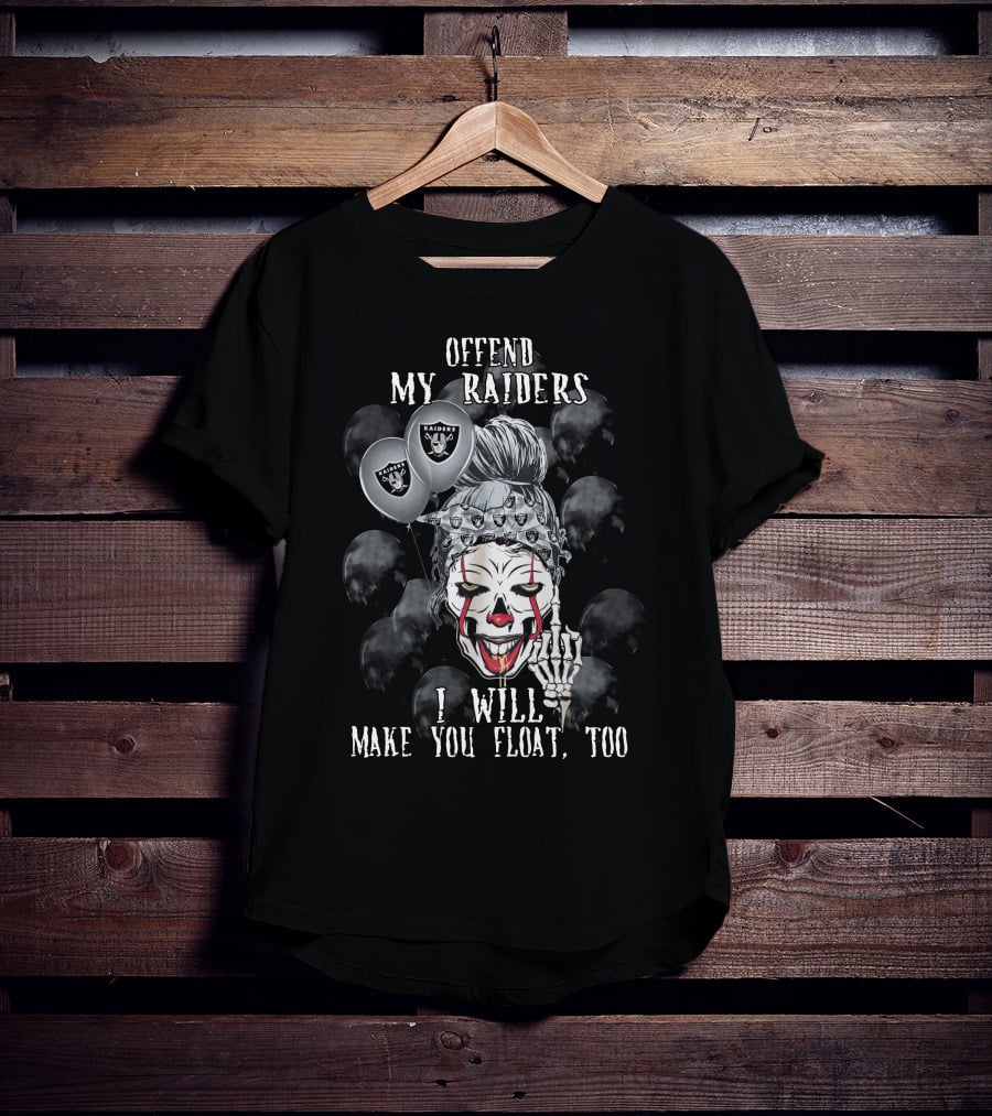 Offend My Raiders I Will Make You Float Too Halloween Las Vegas Raiders T-Shirt